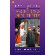 Lay Saints: Ascetics & Penitents